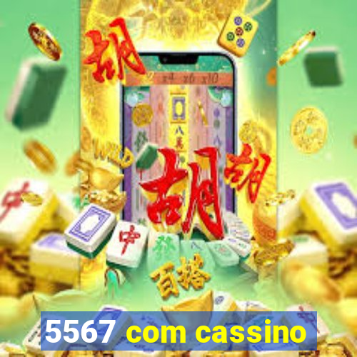 5567 com cassino